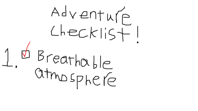 Note that says Adventure Checklist. Item 1 Breathable Atmosphere 